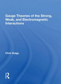 Produktbild: Quigg, C: Gauge Theories Of Strong, Weak, And Electromagneti