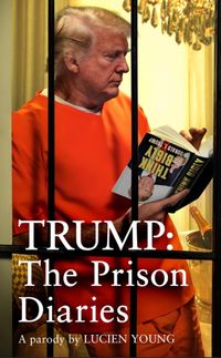 Produktbild: Trump: The Prison Diaries