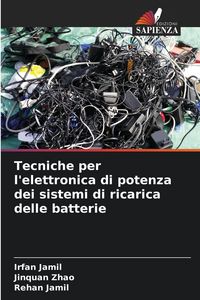 Produktbild: Tecniche per l'elettronica di potenza dei sistemi di ricarica delle batterie