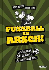 Bild vom Artikel Fußball am Arsch! vom Autor Arnd Zeigler
