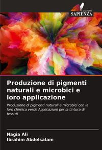 Produktbild: Produzione di pigmenti naturali e microbici e loro applicazione