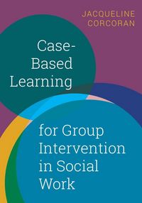 Produktbild: Case-Based Learning for Group Intervention in Social Work