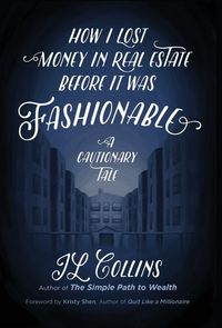 Produktbild: How I Lost Money in Real Estate Before It Was Fashionable