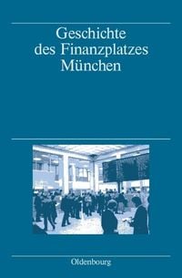 Produktbild: Geschichte des Finanzplatzes M&uuml;nchen