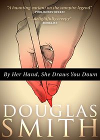 Bild vom Artikel By Her Hand, She Draws You Down vom Autor Douglas Smith