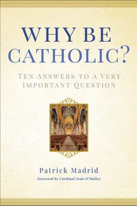 Produktbild: Why Be Catholic?