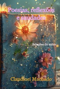 Produktbild: Poesias, Reflex&otilde;es E Saudades