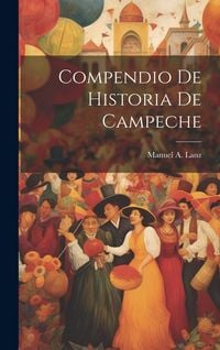 Produktbild: Compendio De Historia De Campeche