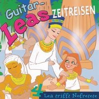 Produktbild: Guitar-Leas Zeitreisen - Teil 4: Lea trifft Nofretete