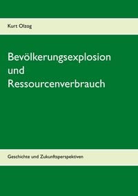 Produktbild: Bev&ouml;lkerungsexplosion und Ressourcenverbrauch