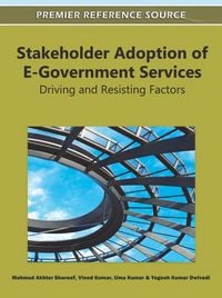Produktbild: Stakeholder Adoption of E-Government Services: Driving and Resisting Factors