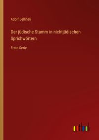 Produktbild: Der j&uuml;dische Stamm in nichtj&uuml;dischen Sprichw&ouml;rtern