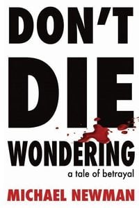 Produktbild: Don't Die Wondering: A Tale of Betrayal