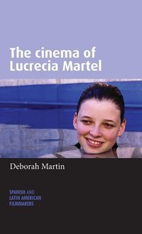 Produktbild: The cinema of Lucrecia Martel