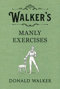 Produktbild: Walker, D: Walker's Manly Exercises