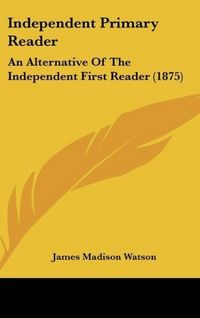 Produktbild: Watson, J: Independent Primary Reader