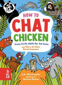 Produktbild: How to Chat Chicken, Gossip Gorilla, Babble Bee, Gab Gecko, and Talk in 66 Other Animal Languages