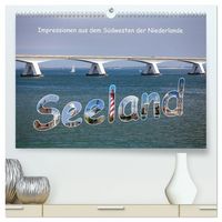 Produktbild: Seeland - Impressionen aus dem S&uuml;dwesten der Niederlande (hochwertiger Premium Wandkalender 2027 DIN A2 quer), Kunstdruck in Hochglanz