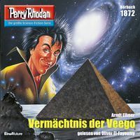 Produktbild: Perry Rhodan 1872: Verm&auml;chtnis der Veego