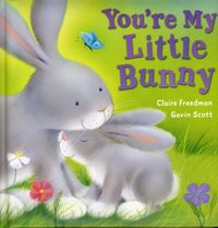 Produktbild: Freedman, C: You're My Little Bunny
