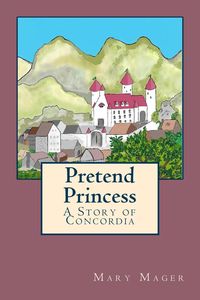 Produktbild: Pretend Princess (Concordia, #1)