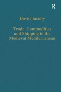 Produktbild: Trade, Commodities and Shipping in the Medieval Mediterranean