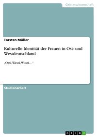Produktbild: Kulturelle Identit&auml;t der Frauen in Ost- und Westdeutschland