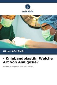 Produktbild: - Kniebandplastik: Welche Art von Analgesie?