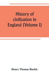 Produktbild: History of civilization in England (Volume I)
