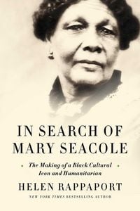 Produktbild: In Search of Mary Seacole: The Making of a Black Cultural Icon and Humanitarian