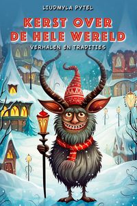 Produktbild: Kerst over de hele wereld: Kerstverhalen en tradities uit zestien landen en regio's om voor te lezen