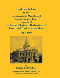 Produktbild: Guide and Indexes to the Conserved and Microfilmed Harris County, Texas