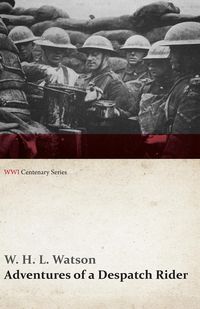 Produktbild: Adventures of a Despatch Rider (WWI Centenary Series)