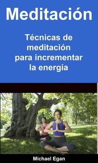 Produktbild: Meditaci&oacute;n: T&eacute;cnicas de meditaci&oacute;n para incrementar la energ&iacute;a