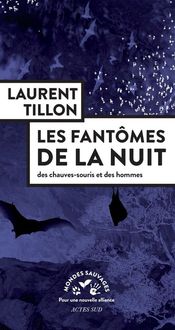 Produktbild: Les fant&ocirc;mes de la nuit : des chauves-souris et des hommes