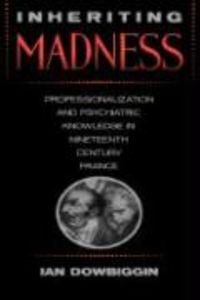 Produktbild: Dowbiggin, I: Inheriting Madness