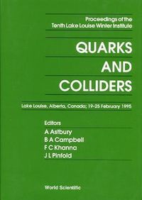 Produktbild: Quarks and Colliders - Proceedings of the Tenth Lake Louise Winter Institute
