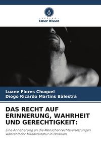 Produktbild: Das Recht Auf Erinnerung, Wahrheit und Gerechtigkeit: