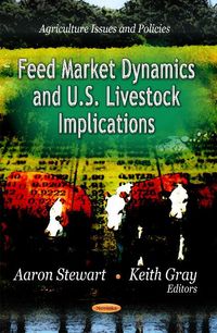 Produktbild: Feed Market Dynamics & U.S. Livestock Implications