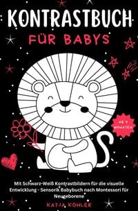 Produktbild: Kontrastbuch f&uuml;r Babys Mit Schwarz-Wei&szlig; Kontrastbildern f&uuml;r die visuelle Entwicklung Sensorik Babybuch nach Montessori f&uuml;r Neugeborene