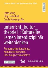 Produktbild: Unterricht_kultur_theorie II: Kulturelles Lernen interdisziplin&auml;r weiterdenken