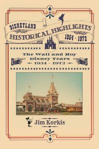 Produktbild: Disneyland Historical Highlights - The Walt and Roy Disney Years 1954-1972
