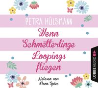 Wenn Schmetterlinge Loopings fliegen Petra Hülsmann