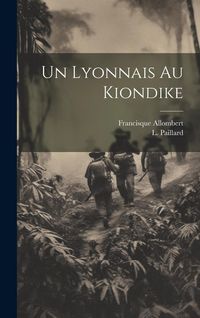 Produktbild: Un Lyonnais au Kiondike