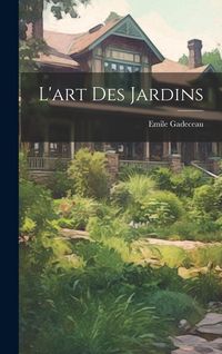 Produktbild: L'art Des Jardins