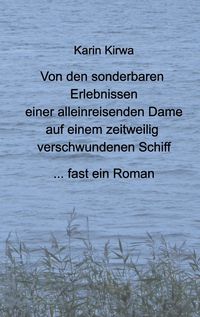 Produktbild: Von den sonderbaren Erlebnissen einer alleinreisenden Dame auf einem zeitweilig verschwundenen Schiff