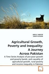 Produktbild: SABOOR, A: Agricultural Growth, Poverty and Inequality: A Jo