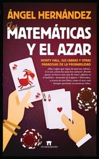 Produktbild: Las matem&aacute;ticas y el azar : Monty Hall, sus cabras y otras paradojas de la probabilidad