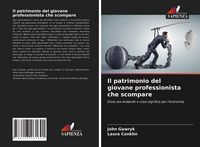 Produktbild: Il patrimonio del giovane professionista che scompare