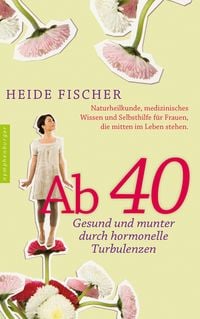 Produktbild: Ab 40 - gesund und munter durch hormonelle Turbulenzen